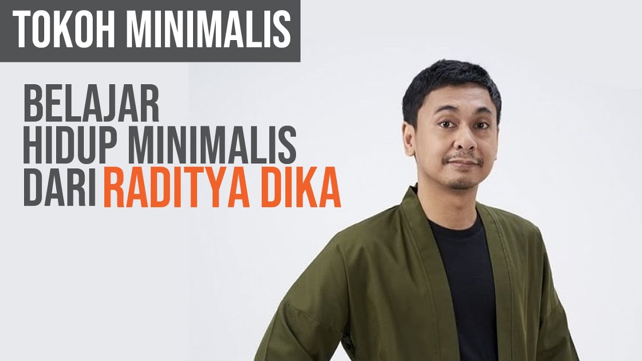 Cara Hidup Minimalis Ala Raditya Dika Hidup Lebih Sederhana dan Berkualitas | BEST FOTO STUDIO