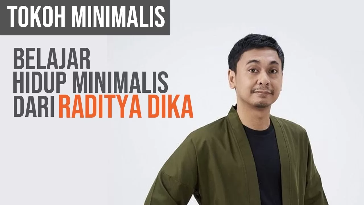 Cara Hidup Minimalis Hidup Lebih Sederhana dan Berkualitas Ala Raditya Dika